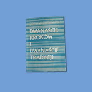 Twelve Steps and Twelve Traditions (Polish)